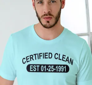 Certified Clean Custom  Tee