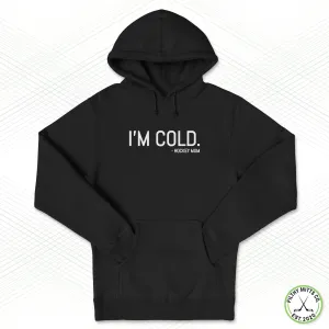 I'm Cold Staple Hoodie